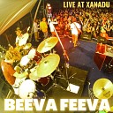 Beeva Feeva - Sweet Sister Live at Xanadu