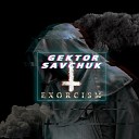 Gektor SavChuk - Exorcism
