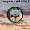Freestyle Percussion Magik - Sniff