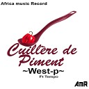West P feat Tempo - Cuill re de piment