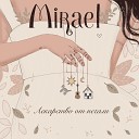 Mirael - Лекарство от печали
