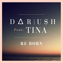 Dariush feat Tina - Re Born