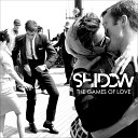 SHIDOW - The Game of Love