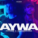 Faydee feat Valderrama - Aywa Adrian Funk X OLiX Remix