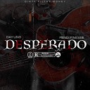 Day UNO feat Fendi Finesse - Desperado