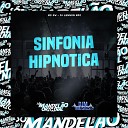 Mc Gw DJ Lennon MPC - Sinfonia Hipnotica