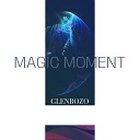 Glenbozo - Magic Moment