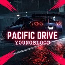 Pacific Drive - Youngblood Extended Mix
