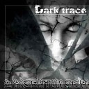 Dark Trace Темный След - В Разбитом Зеркале