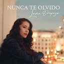 Lana Oropeza - Nunca Te Olvido
