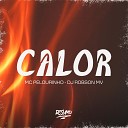 MC Pelourinho DJ ROBSON MV Resumo Produtora - Calor