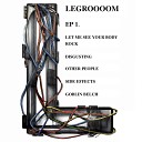 Legroooom - Let Me See Your Body Rock