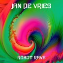 Jan de Vries - Robot Rave