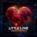 INSIDIA Dmitrii G - Little Love