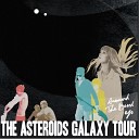 The Asteroids Galaxy Tour - The Sun Ain t Shining No More