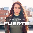 Lana Oropeza - Fuerte