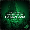 Frankforce One Andy Jay Powell - Foreign Land Calderone Inc Remix
