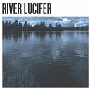 River Lucifer - Her Majesty the Night