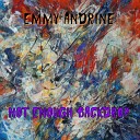 Emmy Andrine - Not Enough Backdrop