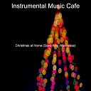 Instrumental Music Cafe - Christmas Dinner Ding Dong Merrily on High