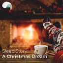 RelaxMyBrain RelaxMyBrain Sleep Stories - Sleep Story A Christmas Dream Piano Scene Pt…