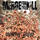 Merge for the Kill - Unearthly Violence