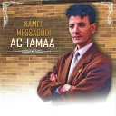 Kamel Messaoudi - Ya D zaihier