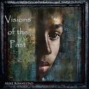 Arne R nnestad - Visions of the Past