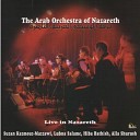 The Arab Orchestra Of Nazareth - Ya A kida Al Hajibaynee