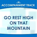 Mansion Accompaniment Tracks - Go Rest High on That Mountain High Key C with Background…