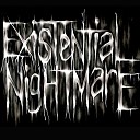 Existential Nightmare - Disruption