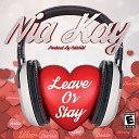 Nia Kay - Leave or Stay