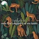 RelaxMyBrain RelaxMyBrain Sleep Stories - Sleep Story How The Leopard Got His Spots Pt…