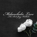 Peaceful Romantic Piano Music Consort - Melancholic Love