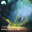 RelaxMyBrain RelaxMyBrain Sleep Stories RelaxMyBrain… - Sleep Story Peter Pan Chapter 2 Pt 1