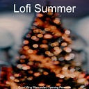 Lofi Summer - O Christmas Tree Opening Presents