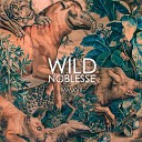 Wild Noblesse - Pillars of Creation