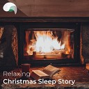 RelaxMyBrain RelaxMyBrain Sleep Stories - Relaxing Christmas Sleep Story Wind Sounds Scene Pt…