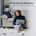 Jazz Relax Academy - Cooking Time at Home – Positive Moment