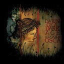 Dawn Of A Dark Age - La tavola osca I Atto