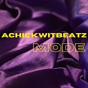 Achickwitbeatz - Mode