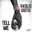 Vasilis Giotis - Tell Me Extended Version