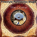 Freestyle Percussion Magik - The Dome