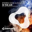 Stereo Code Eximinds - In The Air Radio Edit