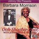 Barbara Morrison With Johnny Otis His Band - Misery