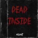 ArxArt - Dead Inside