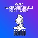 MaRLo feat Christina Novelli - Hold It Together