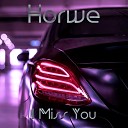 Horwe - I Miss You Speed Up Tik Tok Remix