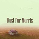 Richard Flinchum - Rust For Morris