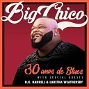 Big ChicoD K Harrell - Nobody Loves Me but My Mother